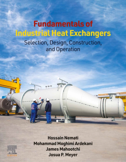 Fundamentals of Industrial Heat Exchangers : Selection, Design, Construction, and Operation, EPUB eBook