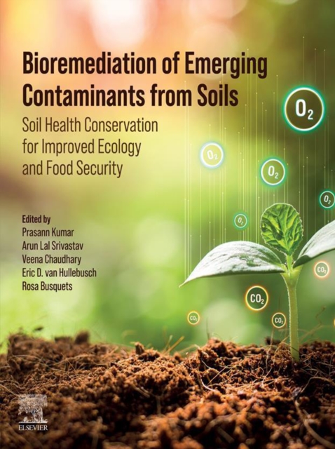 Bioremediation of Emerging Contaminants from Soils : Soil Health Conservation for Improved Ecology and Food Security, EPUB eBook