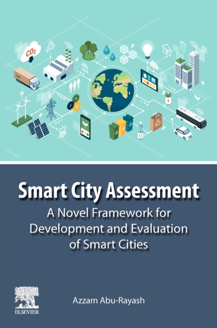 Smart City Assessment : A Novel Framework for Development and Evaluation of Smart Cities, Paperback / softback Book