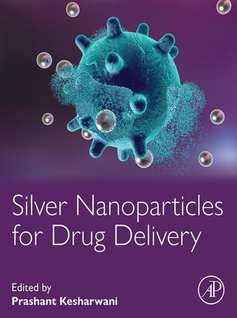 Silver Nanoparticles for Drug Delivery, EPUB eBook