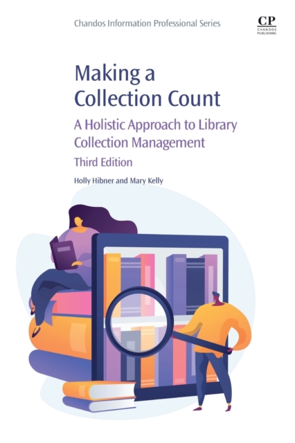 Making a Collection Count : A Holistic Approach to Library Collection Management, Paperback / softback Book