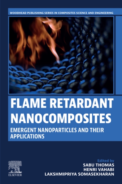 Flame Retardant Nanocomposites : Emergent Nanoparticles and their Applications, EPUB eBook