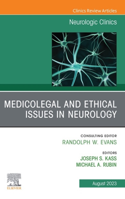 Medicolegal Issues in Neurology, An Issue of Neurologic Clinics, E-Book : Medicolegal Issues in Neurology, An Issue of Neurologic Clinics, E-Book, EPUB eBook