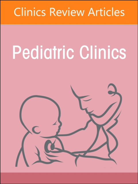 Pediatric Management of Autism, An Issue of Pediatric Clinics of North America : Volume 71-2, Hardback Book
