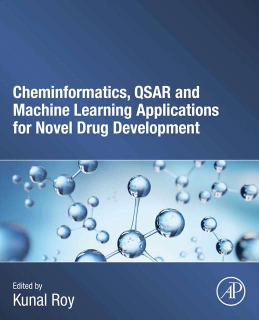 Cheminformatics, QSAR and Machine Learning Applications for Novel Drug Development, EPUB eBook
