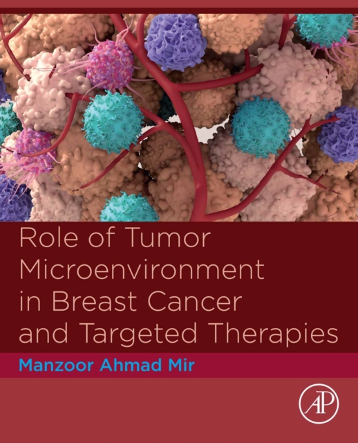 Role of Tumor Microenvironment in Breast Cancer and Targeted Therapies, EPUB eBook