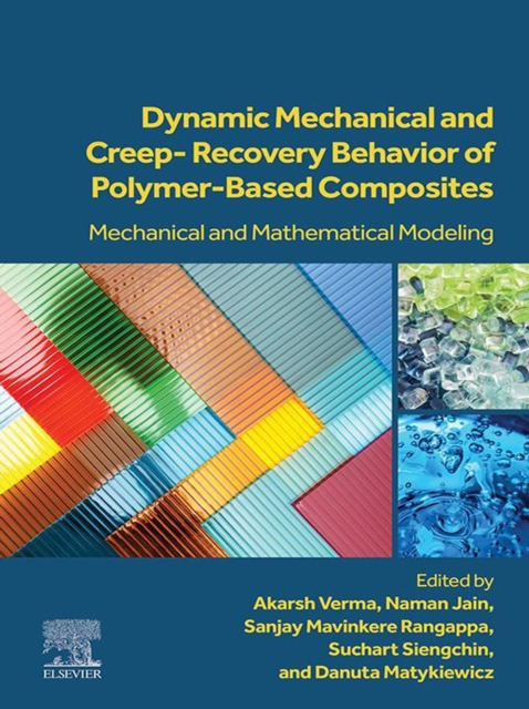 Dynamic Mechanical and Creep-Recovery Behavior of Polymer-Based Composites : Mechanical and Mathematical Modeling, EPUB eBook