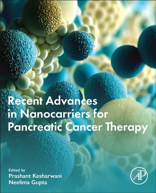 Recent Advances in Nanocarriers for Pancreatic Cancer Therapy, Paperback / softback Book