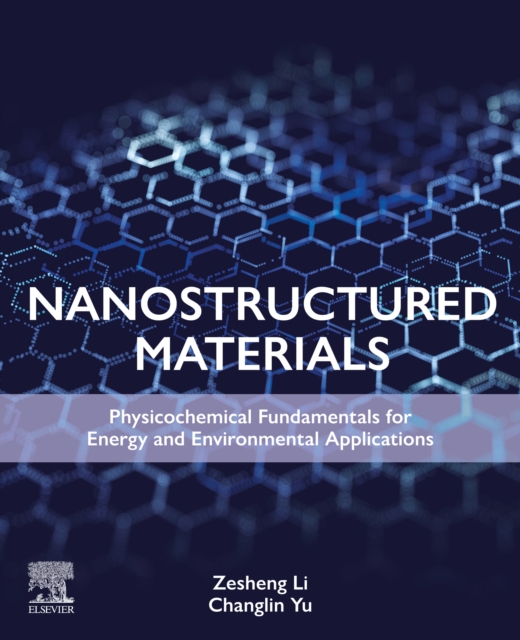 Nanostructured Materials : Physicochemical Fundamentals for Energy and Environmental Applications, EPUB eBook