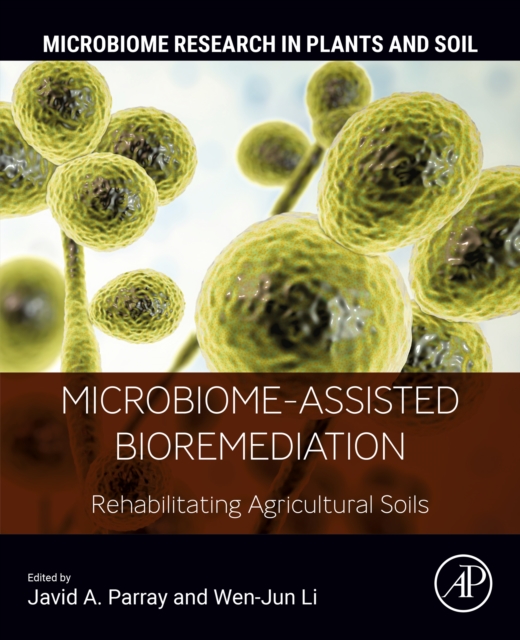 Microbiome-Assisted Bioremediation : Rehabilitating Agricultural Soils, EPUB eBook