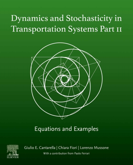 Dynamics and Stochasticity in Transportation Systems Part II : Equations and Examples, EPUB eBook