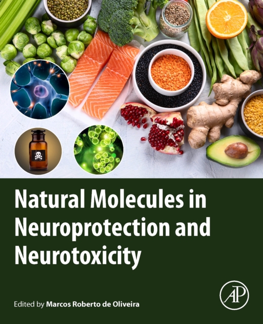 Natural Molecules in Neuroprotection and Neurotoxicity, Multiple-component retail product Book