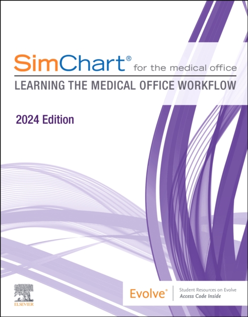SimChart for the Medical Office (2024) : Learning the Medical Office Workflow - 2024 Edition, Paperback / softback Book
