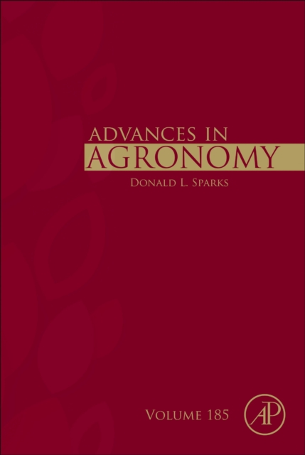 Advances in Agronomy : Volume 185, Hardback Book