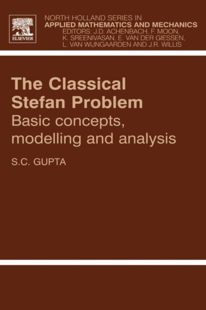 The Classical Stefan Problem : Basic Concepts, Modelling and Analysis Volume 45, Hardback Book