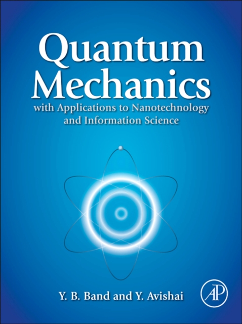 Quantum Mechanics with Applications to Nanotechnology and Information Science, EPUB eBook