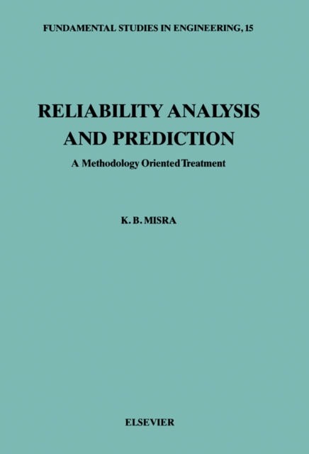 Reliability Analysis and Prediction : A Methodology Oriented Treatment, PDF eBook
