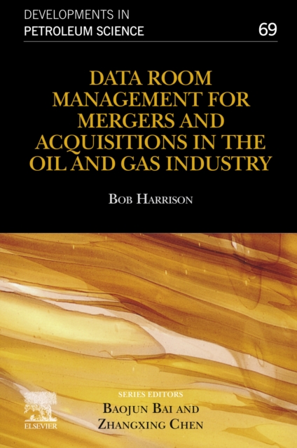Data Room Management for Mergers and Acquisitions in the Oil and Gas Industry, EPUB eBook