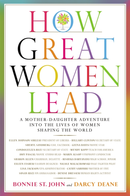 How Great Women Lead : A Mother-Daughter Adventure into the Lives of Women Shaping the World, Hardback Book