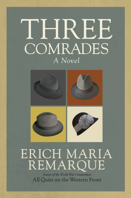 Three Comrades : A Novel, Paperback / softback Book
