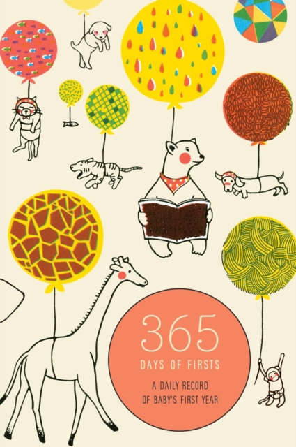365 Days of Firsts : A Daily Record of Baby's First Year, Diary or journal Book