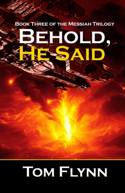 Behold, He Said: Book 3 of the Messiah Trilogy, EPUB eBook
