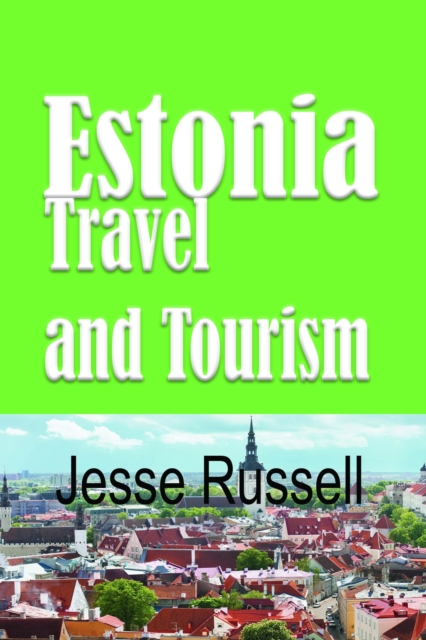 Estonia: Travel and Tourism, EPUB eBook