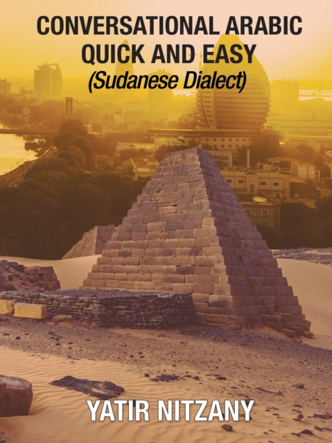 Conversational Arabic Quick and Easy : Sudanese Dialect, EPUB eBook