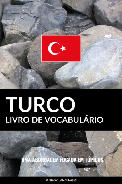 Livro de Vocabulario Turco: Uma Abordagem Focada Em Topicos, EPUB eBook