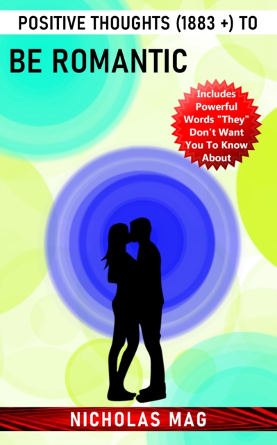 Positive Thoughts (1883 +) to Be Romantic, EPUB eBook