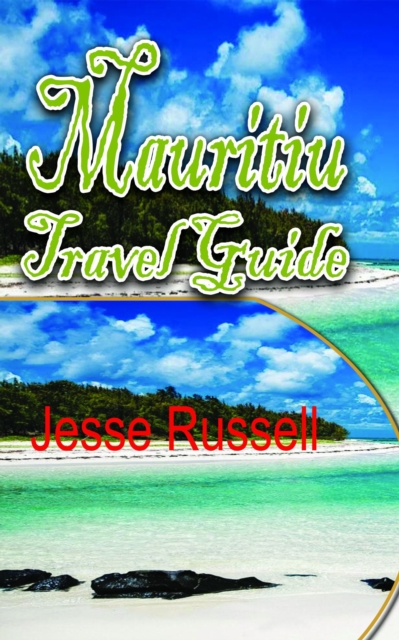 Mauritius Travel Guide: Holiday Destination, EPUB eBook