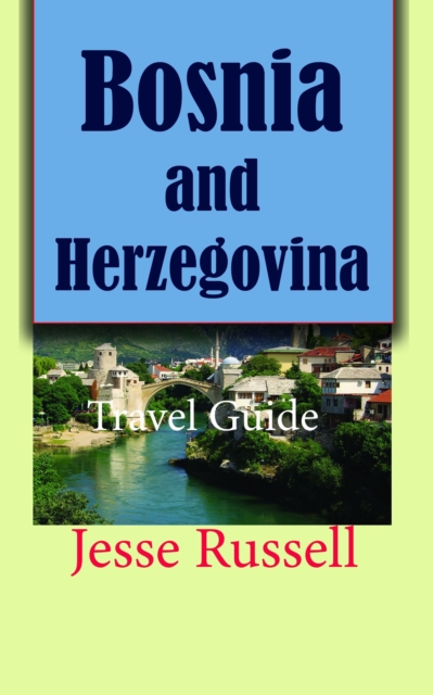 Bosnia and Herzegovina: Europe, EPUB eBook