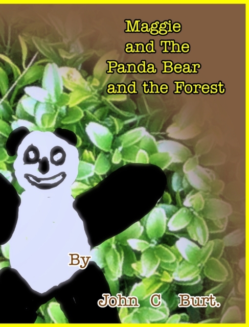 Maggie and The Panda Bear and The Forest., Hardback Book