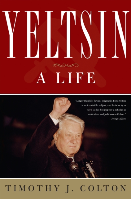 Yeltsin : A Life, Paperback / softback Book