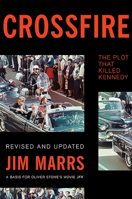 Crossfire : The Plot That Killed Kennedy, Paperback / softback Book
