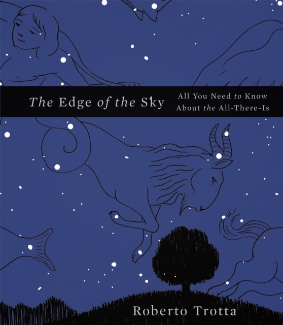 The Edge of the Sky : All You Need to Know About the All-There-Is, Hardback Book