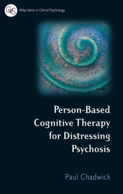 Person-Based Cognitive Therapy for Distressing Psychosis, PDF eBook