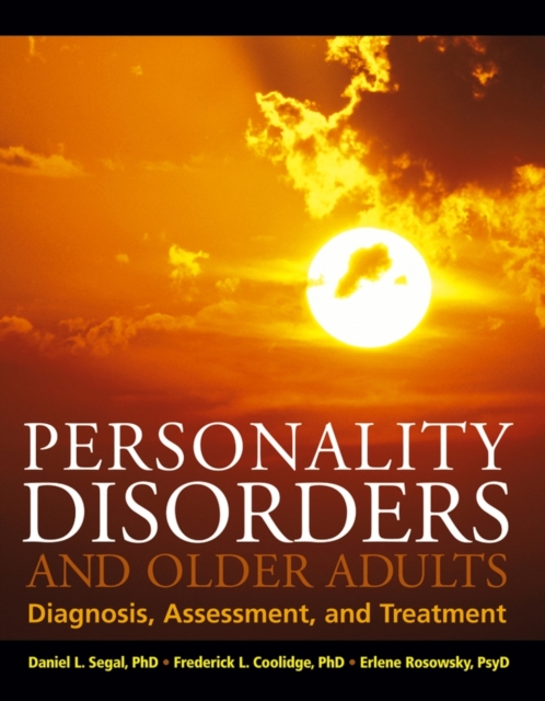 Personality Disorders and Older Adults : Diagnosis, Assessment, and Treatment, PDF eBook