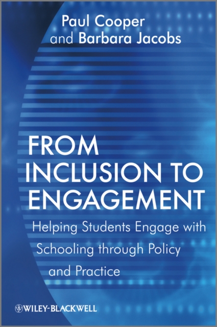 From Inclusion to Engagement : Helping Students Engage with Schooling through Policy and Practice, PDF eBook