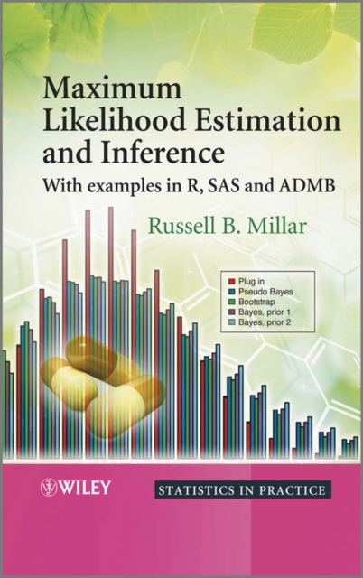Maximum Likelihood Estimation and Inference : With Examples in R, SAS and ADMB, PDF eBook