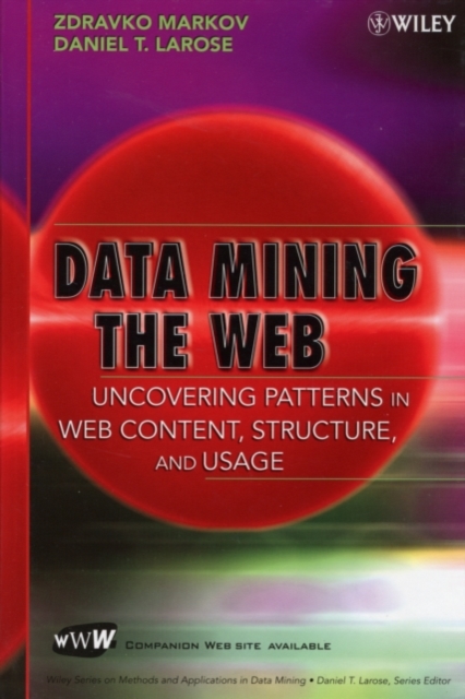 Data Mining the Web : Uncovering Patterns in Web Content, Structure, and Usage, PDF eBook