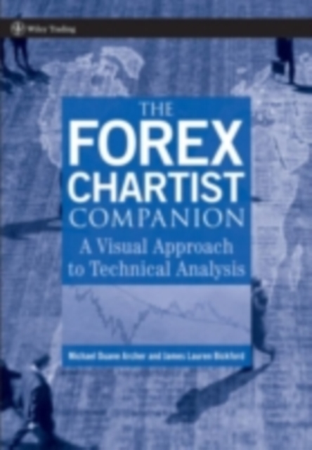 The Forex Chartist Companion : A Visual Approach to Technical Analysis, PDF eBook