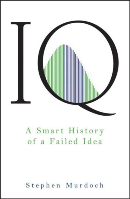 IQ : A Smart History of a Failed Idea, PDF eBook