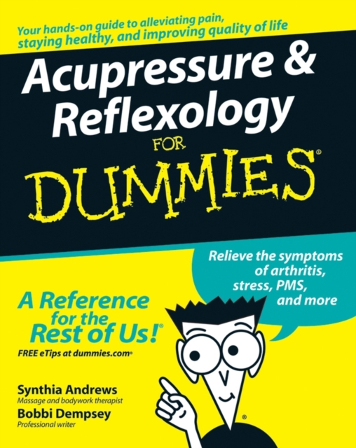 Acupressure and Reflexology For Dummies, Paperback / softback Book