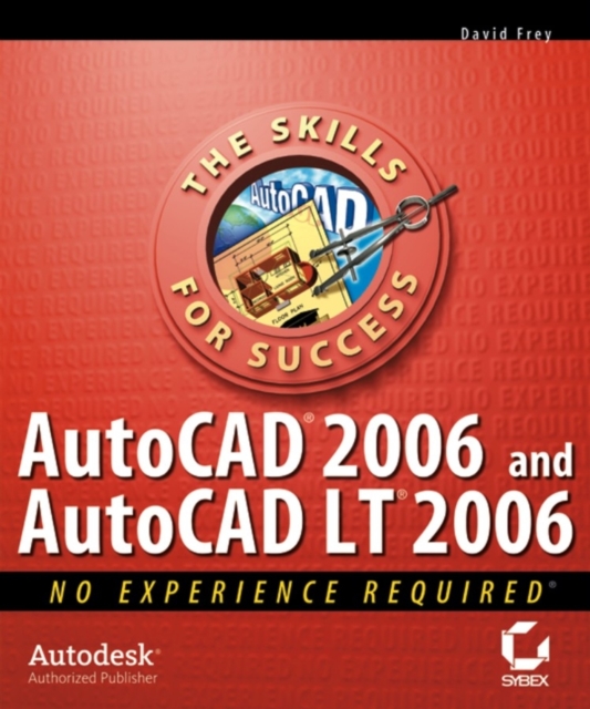AutoCAD 2006 and AutoCAD LT 2006 : No Experience Required, PDF eBook