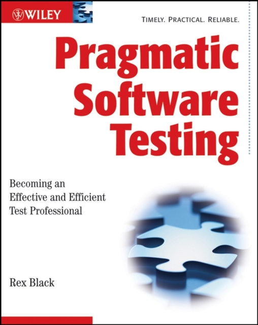Pragmatic Software Testing : Becoming an Effective and Efficient Test Professional, PDF eBook
