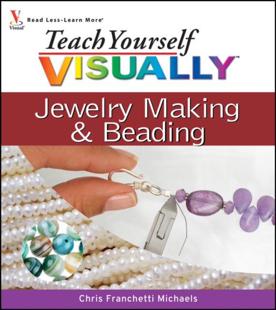 Teach Yourself VISUALLY Jewelry Making and Beading, PDF eBook