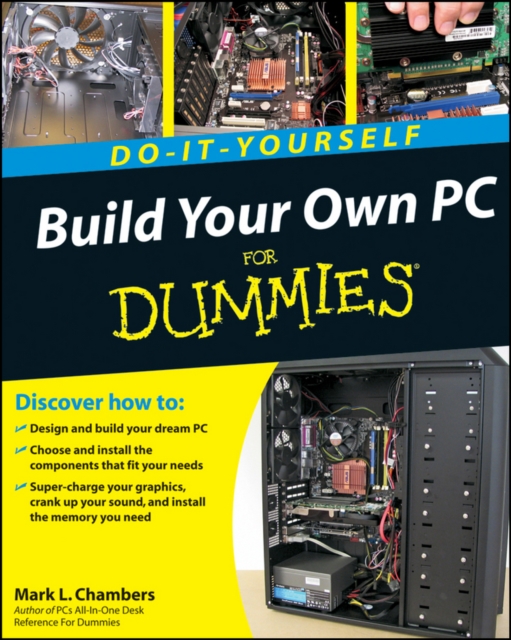 Build Your Own PC Do-It-Yourself For Dummies, Multiple-component retail product, part(s) enclose Book