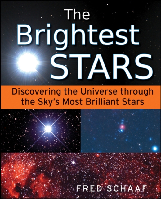 The Brightest Stars : Discovering the Universe through the Sky's Most Brilliant Stars, EPUB eBook