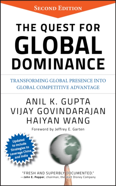 The Quest for Global Dominance : Transforming Global Presence into Global Competitive Advantage, PDF eBook